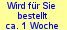 Wird für Sie bestellt